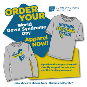 Order Down syndrome awareness apparel through our store!