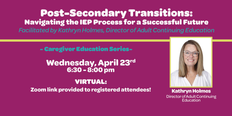 Post-Secondary Transitions: Navigating the IEP Process for a Successful Future (VIRTUAL)